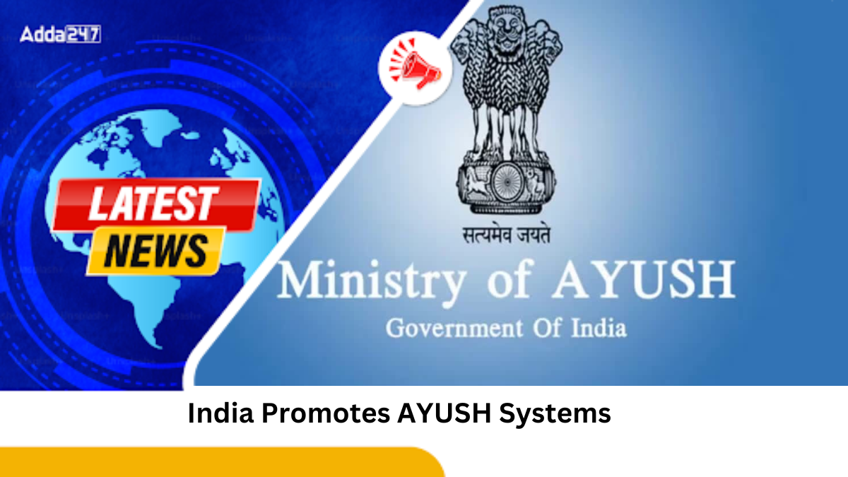 India Promotes AYUSH Systems Globally with New Chairs in Five Countries