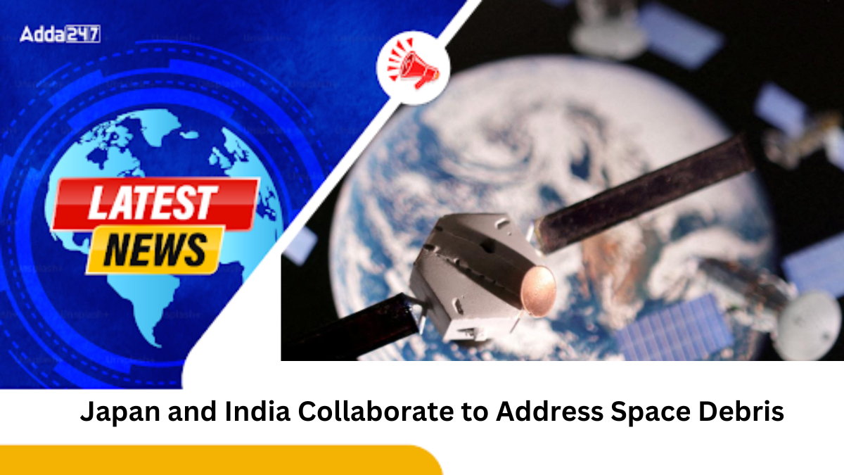 Japan and India Collaborate to Address Space Debris