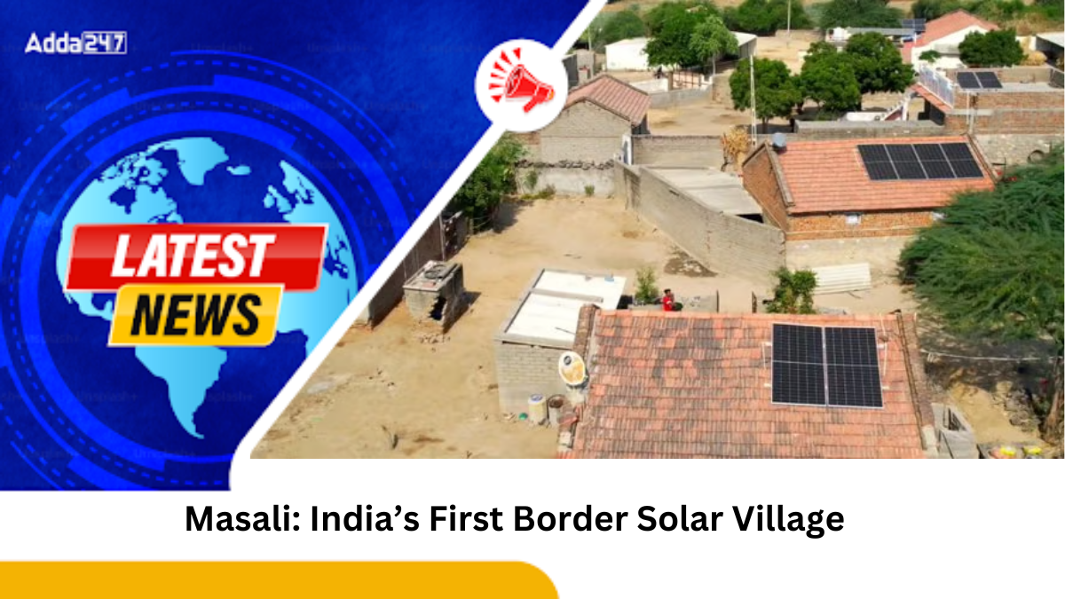 Masali: India’s First Border Solar Village