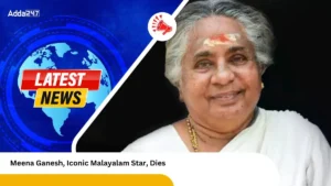 Meena Ganesh, Iconic Malayalam Star, Dies