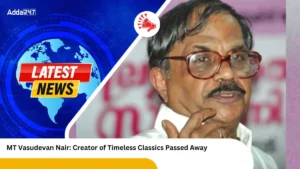 MT Vasudevan Nair Creator of Timeless Classics Passed Away