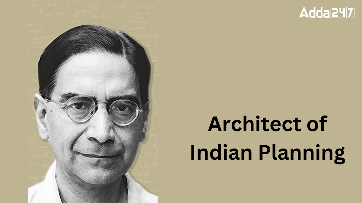 Who is Known as the Architect of Indian Planning?