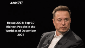 Recap 2024: Top-10 Richest People in the World as of December 2024