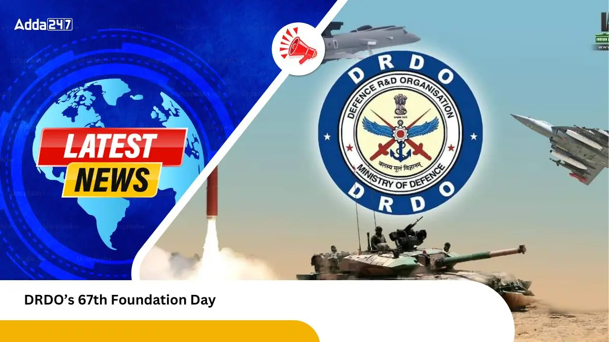 DRDO’s 67th Foundation Day