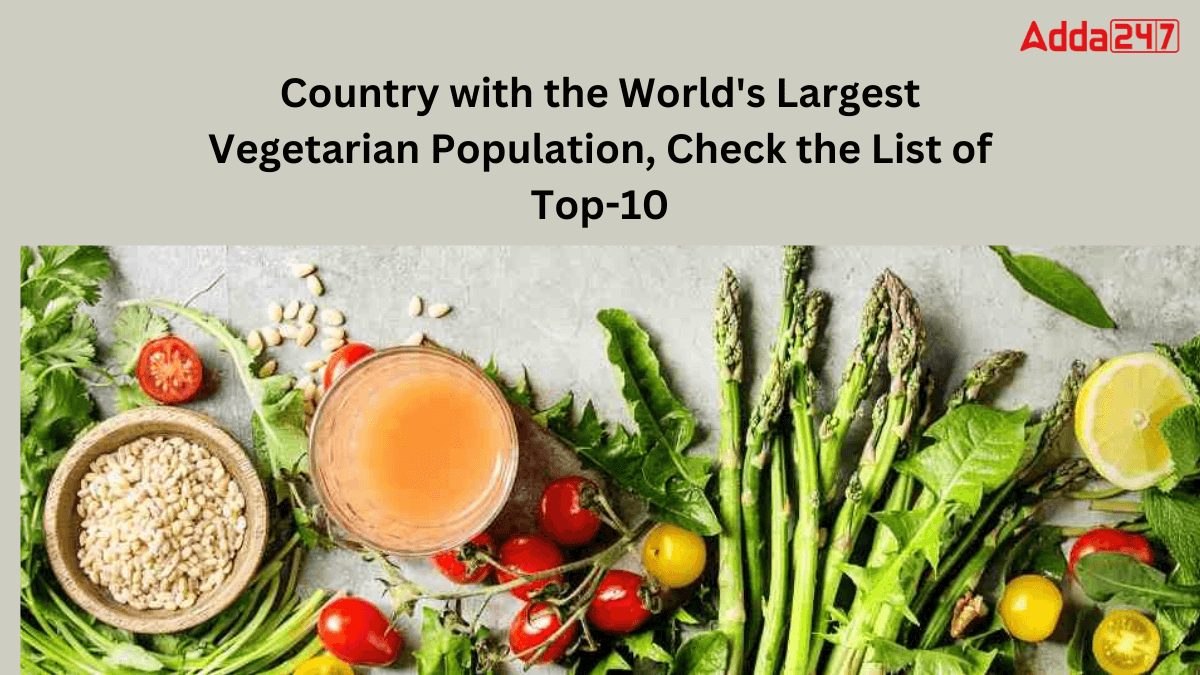 Country with the World's Largest Vegetarian Population, Check the List of Top-10