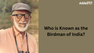 Who is Known as the Birdman of India?