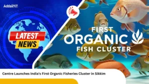 Centre Launches India's First Organic Fisheries Cluster in Sikkim