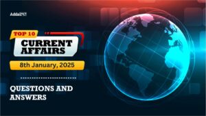 Quiz Time 8th January Current Affairs Highlights