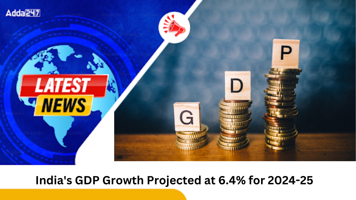 India's GDP Growth Projected at 6.4% for 2024-25