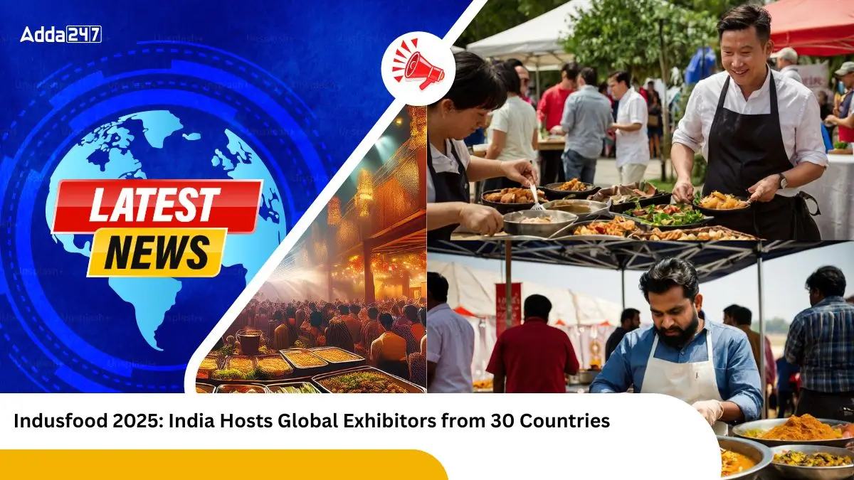 Indusfood 2025 India Hosts Global Exhibitors from 30 Countries