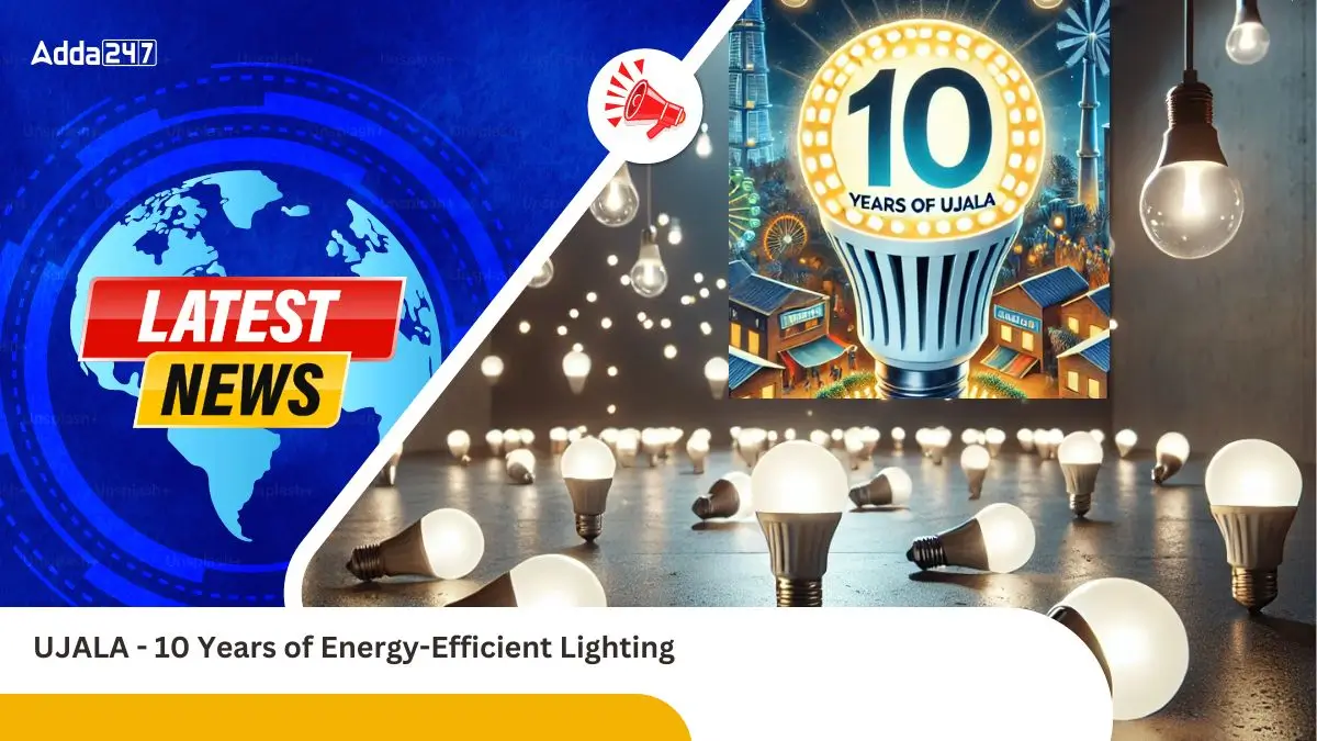 UJALA - 10 Years of Energy-Efficient Lighting