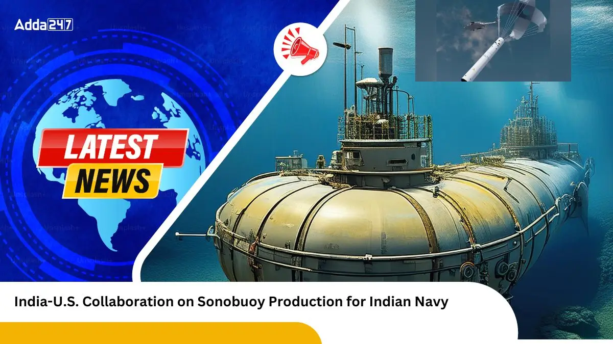 India-U.S. Collaboration on Sonobuoy Production for Indian Navy