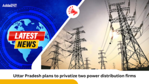 Uttar Pradesh's Strategic Move to Privatize Power Distribution Firms