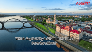 Which Capital City is Divided into Two Parts by a River?