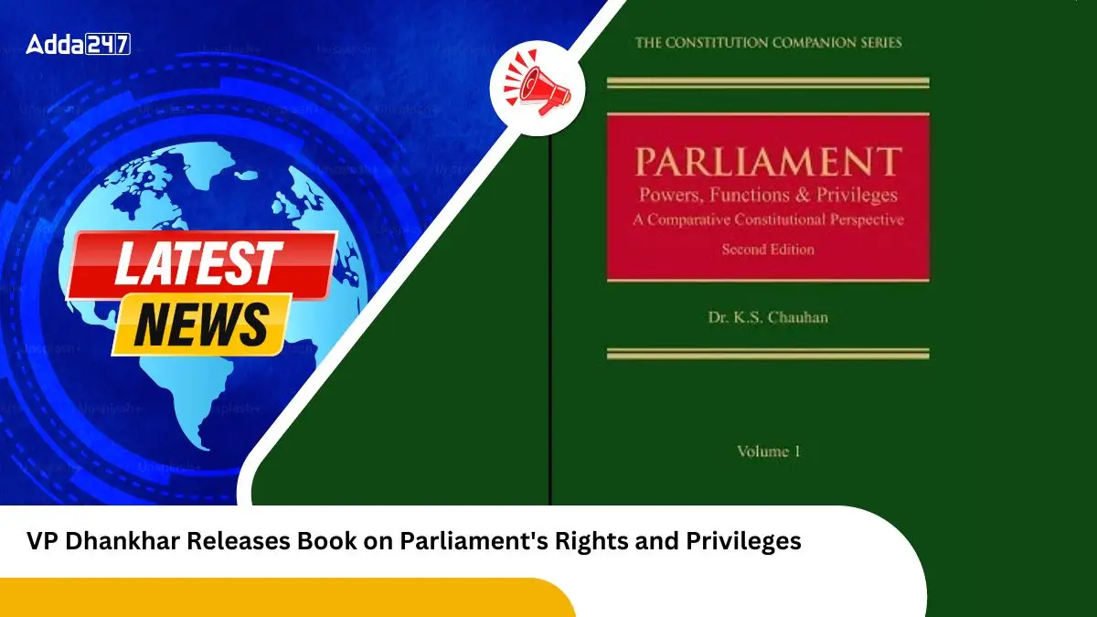 VP Dhankhar Releases Book on Parliament's Rights and Privileges