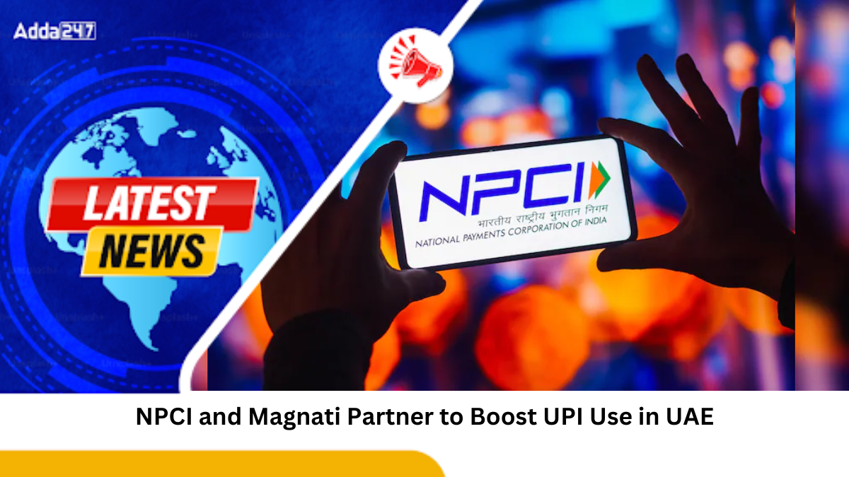 NPCI and Magnati Partner to Boost UPI Use in UAE