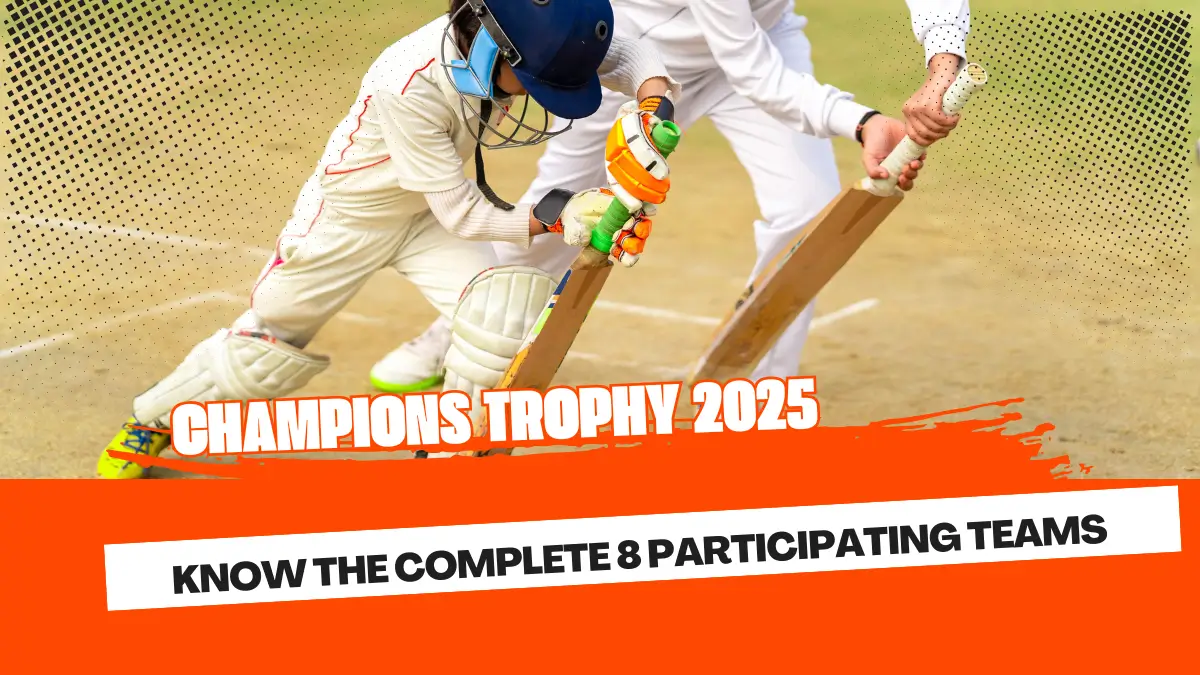 ICC Champions Trophy 2025 Complete 8 Participating Teams