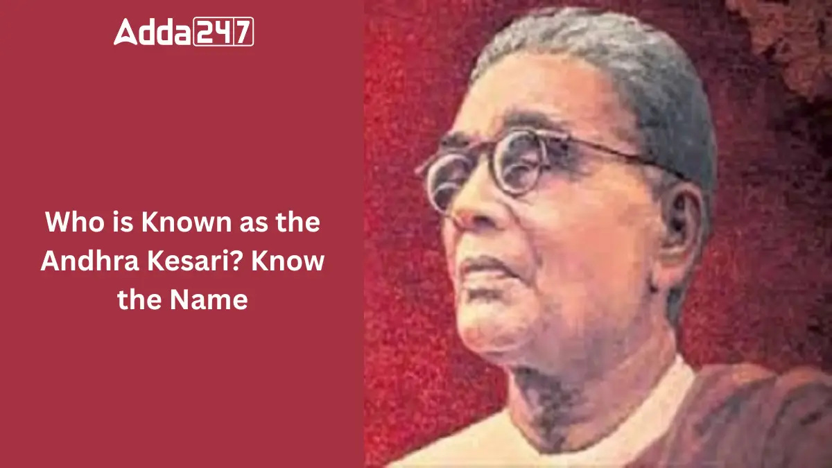 Who is Known as the Andhra Kesari? Know the Name