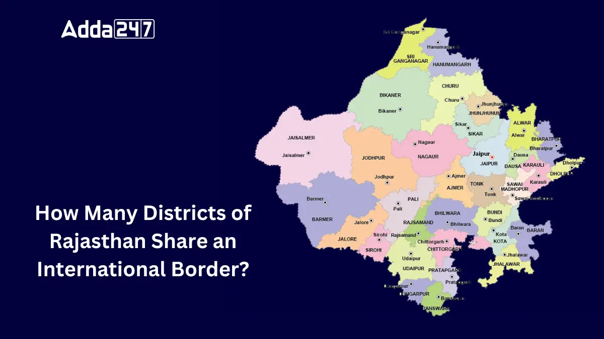 How Many Districts of Rajasthan Share an International Border?