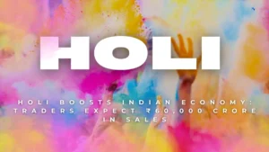 Holi Boosts Indian Economy: Traders Expect ₹60,000 Crore in Sales