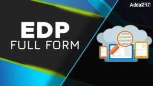 What is the Full Form of EDP? Know Everything About It