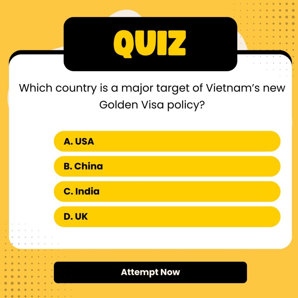 Vietnam Launches 10-Year Golden Visa to Attract Indian Investors and Tourists_4.1