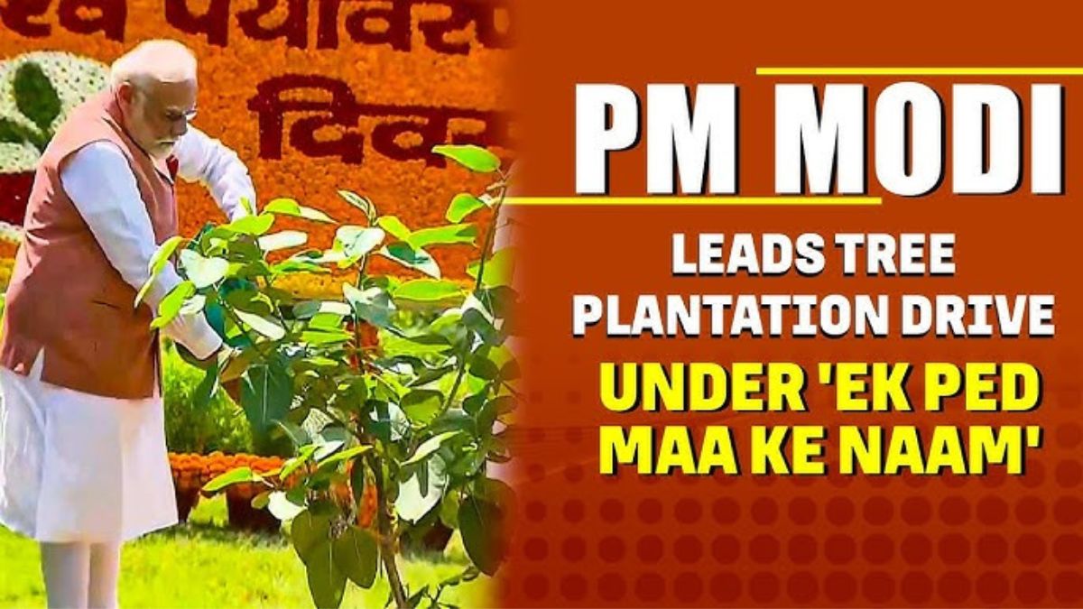 PM Modi Launches ‘Ek Ped Maa Ke Naam 2.0’ on World Environment Day