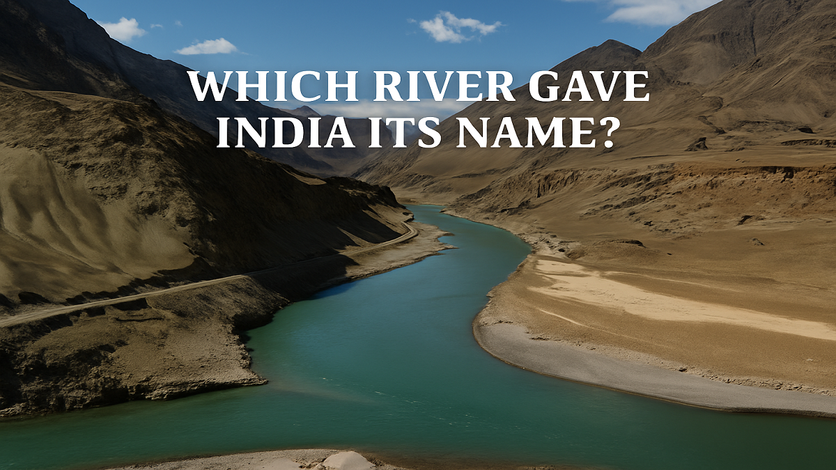 Which River Gave India Its Name?