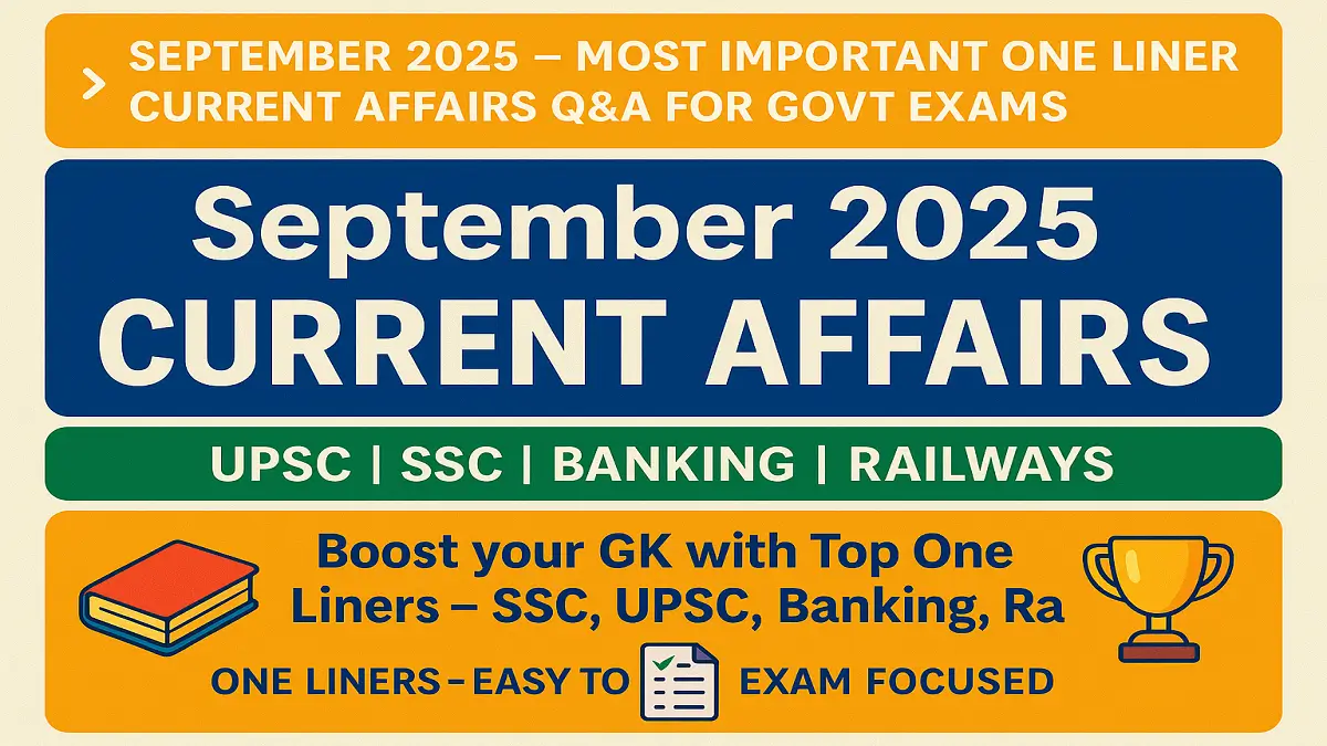 Most Important One Liner Questions and Answers – September 2025