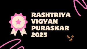 Rashtriya Vigyan Puraskar 2025 Winners Announced