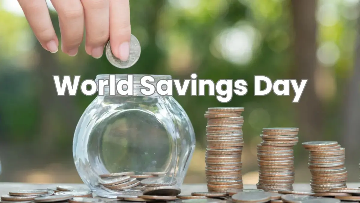 World Savings Day 2025, Know Date, History, Theme and Significance