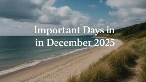 Important Days in December 2025, National and International Days