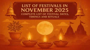 List of Festivals in November 2025: Complete list of festival Dates, Timings and Rituals