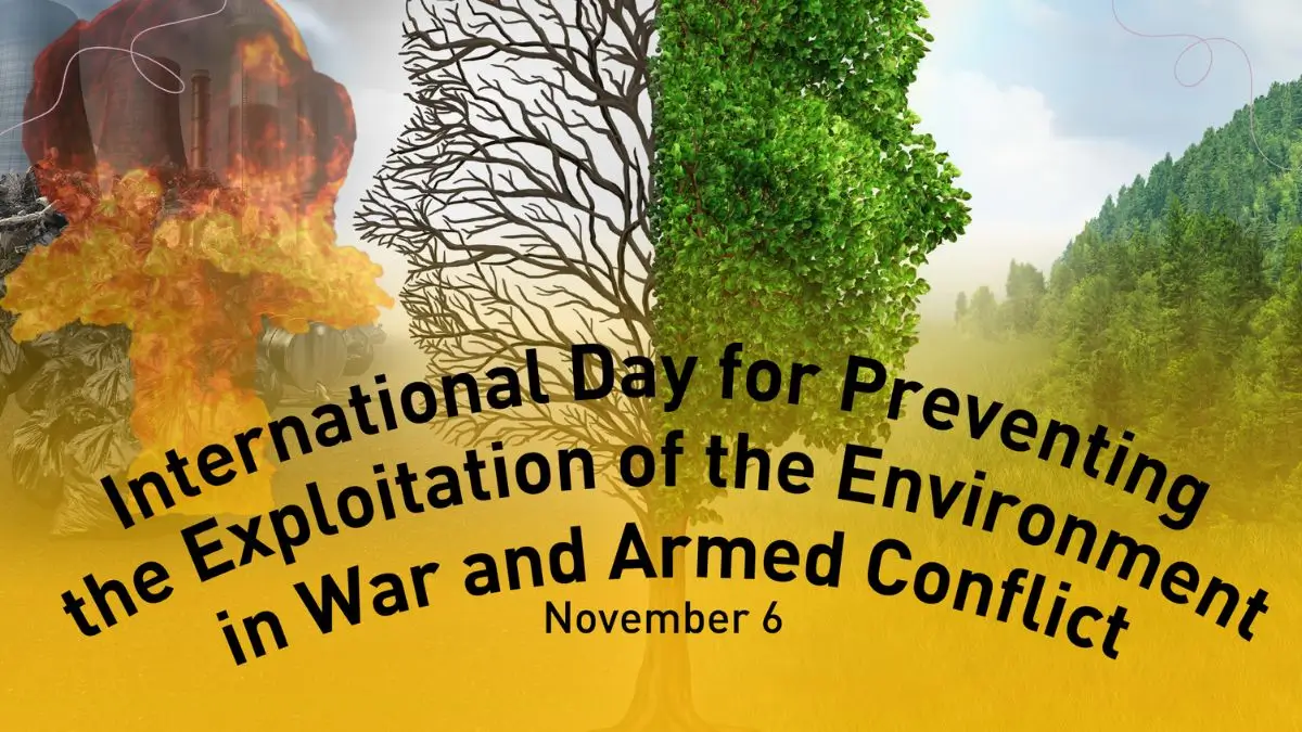 International Day for Preventing the Exploitation of the Environment in War and Armed Conflict 2025