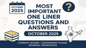 Most Important One Liner Questions and Answers – October 2025