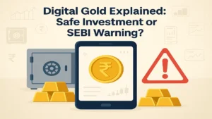 What is Digital Gold and Why SEBI Warned Investors?