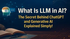 What Is LLM in AI? The Secret Behind ChatGPT and Generative AI Explained Simply!