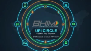 BHIM Launches “UPI Circle Full Delegation” Empowering Families and Young Adults