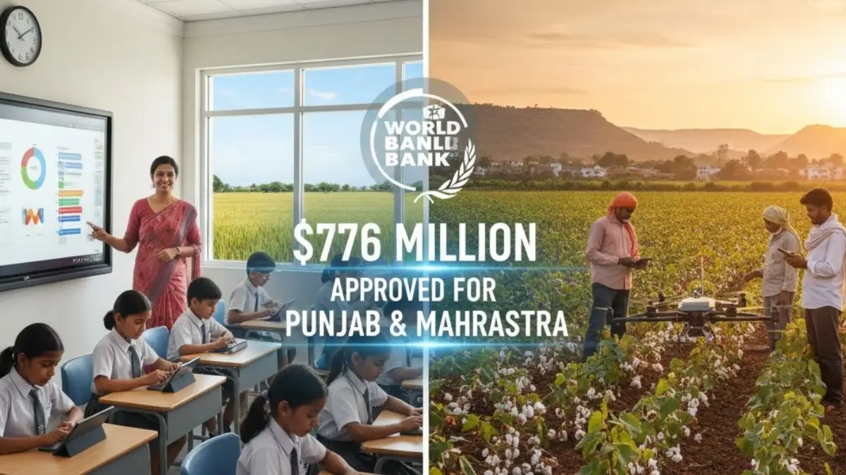 World Bank Approves $776 Million for Reforms in Punjab and Maharashtra