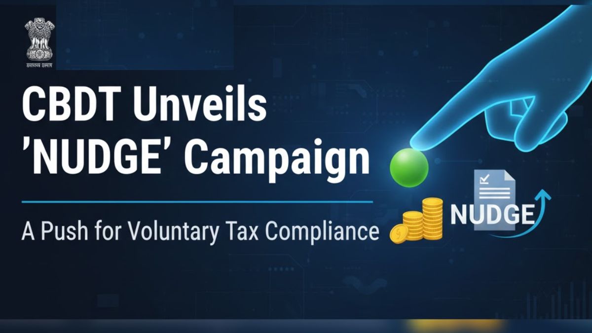 CBDT Unveils ‘NUDGE’ Campaign A Push for Voluntary Tax Compliance