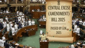 Lok Sabha Passes Central Excise (Amendment) Bill 2025
