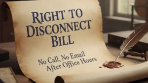 Right to Disconnect Bill 2025 Introduced in Parliament: A Step Towards Work-Life Balance