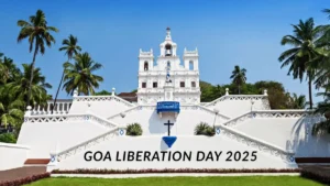 Goa Liberation Day 2025 History, Significance, and Celebrations