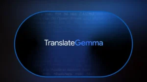 TranslateGemma: Google Launches Open Translation Models Covering 55 Languages
