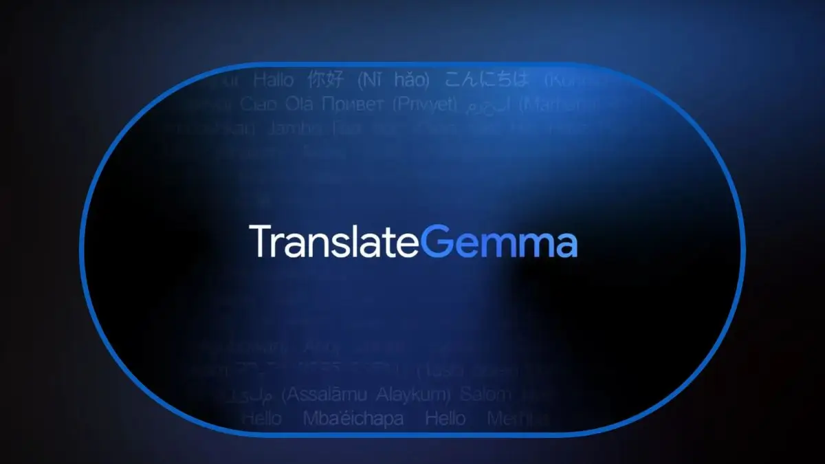 TranslateGemma: Google Launches Open Translation Models Covering 55 Languages