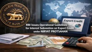 RBI Issues Operational Guidelines for Interest Subvention on Export Credit under NIRYAT PROTSAHAN