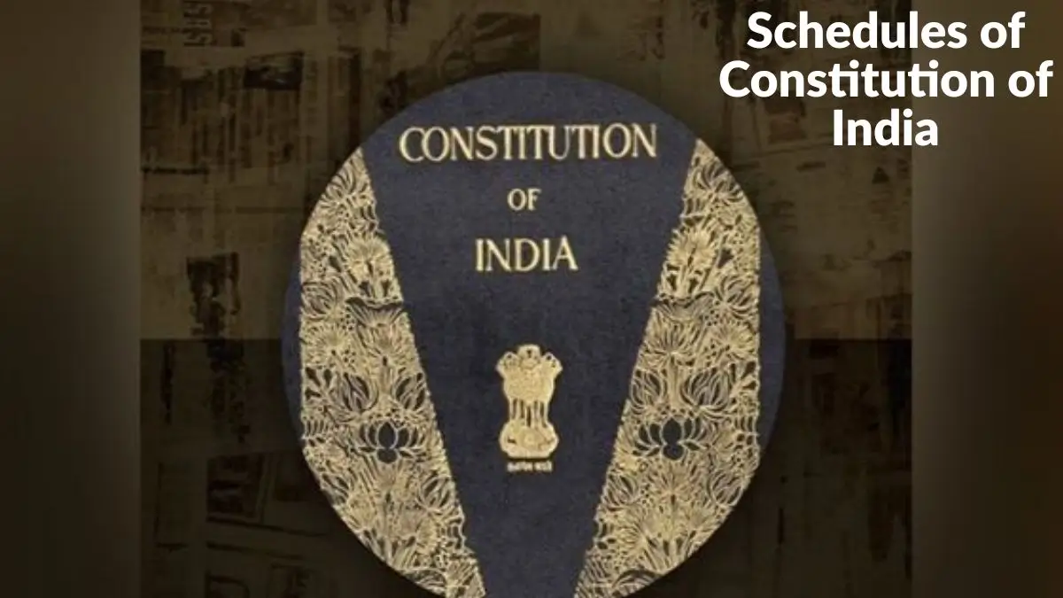 Schedules of the Indian Constitution: Complete List of 12 Schedules with Articles