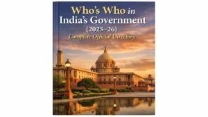 Who’s Who in India’s Government (2025–26): Complete Official Directory