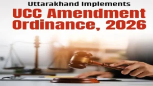 Uttarakhand Implements Uniform Civil Code (Amendment) Ordinance, 2026