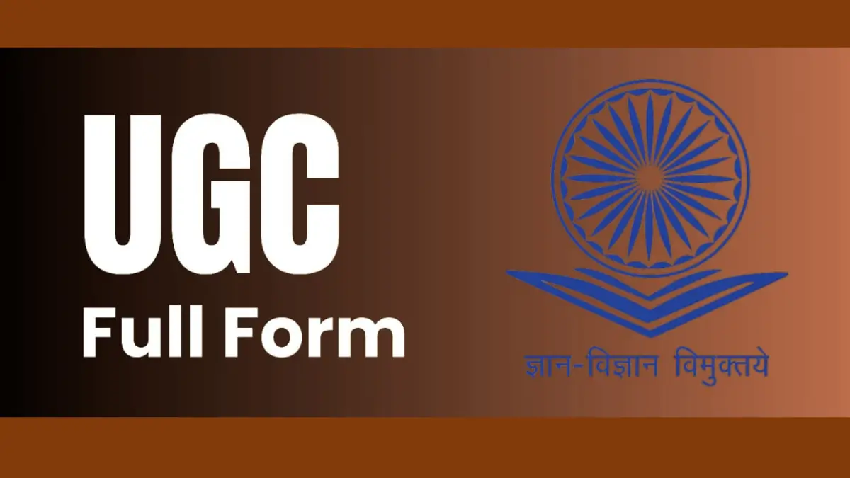 What is the Full Form of UGC? Know About Its Overview and Historical Background